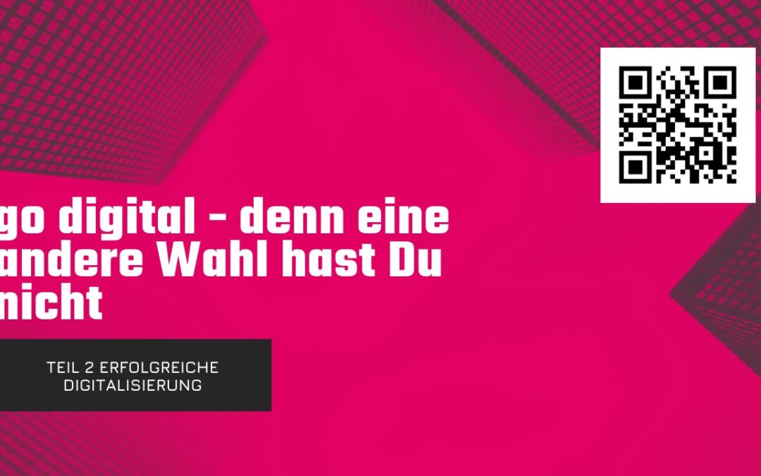 Digitaler Vertrieb – Go digital! Denn eine andere Wahl hast du nicht